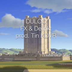 DULOC feat. Delirikt prod. Tin KDVR