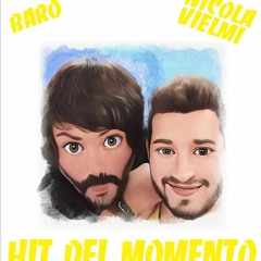 Nicola Vielmi & Baro - Hit del momento