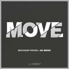 Mauvaise Pioche & AK Sediki - Move [FREE DOWNLOAD]