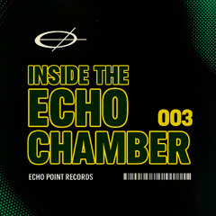 Inside The Echo Chamber 003