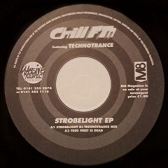 Chill FM Ft. Technotrance – Strobelight (DJ Technotrance Mix)