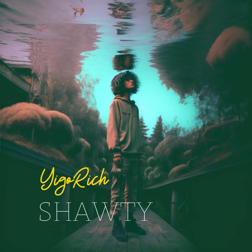 Stream Shawty by YigoRich Listen online for free on SoundCloud