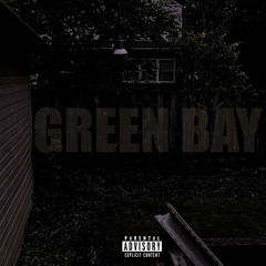 Green Bay [Prod Cheeseteak]
