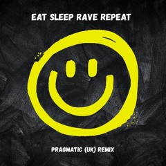 EAT SLEEP RAVE REPEAT [FREE DOWNLOAD]