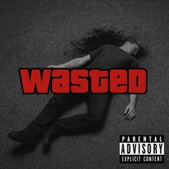 Wasted