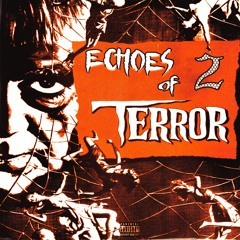 ECHOES OF TERROR 2