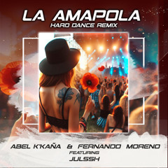 LA AMAPOLA (Hard Dance Remix)