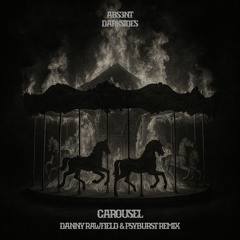ABS3NT & Darksides - Carousel (DANNY RAWFIELD & Psyburst Remix) [FREE DL]