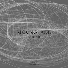 MOONGLADE SOUND w/ Kirill Matveev - 24.11.23
