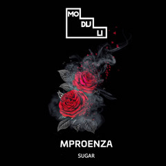 MPROENZA - Sugar (Original Mix)