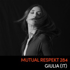 Mutual Respekt 284: GIULIA (IT)