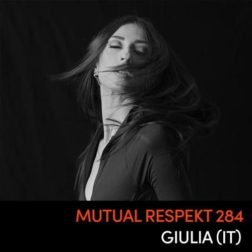 Mutual Respekt 284: GIULIA (IT)