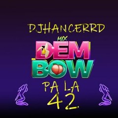 DEMBOW MIX DE LA 42 💊 Vol 1 DjHANCERRD ❌ Angel Dior ❌ Jey One ❌ Tivi Gunz