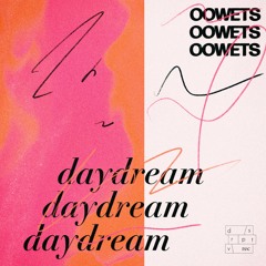 PREMIERE: Oowets - Daydream (Vermelho Remix) [dsrptv rec]