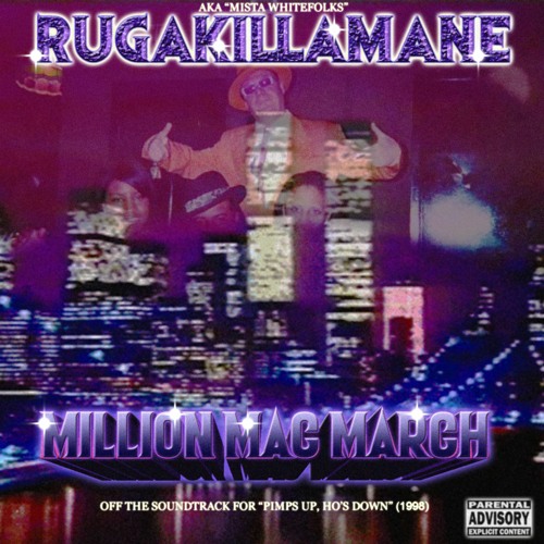 RUGAKILLAMANE A.K.A. MISTA WHITEFOLKS - MILLION MAC MARCH (PRO. R.K.M.