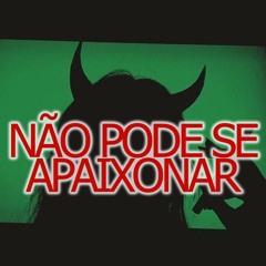 MC RIEIRA - NÃO PODE SE APAIXONAR -= DJ LÉO LB =-