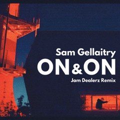 Sam Gellaitry - On & On (Jam Dealerz Remix)