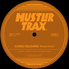 [HT081] Chris Geldard - Bring It Down EP