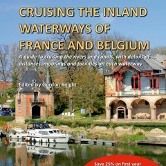 Ebook Cruising the Inland Waterways of France and Belgium: A guide to cruising the rivers and ca