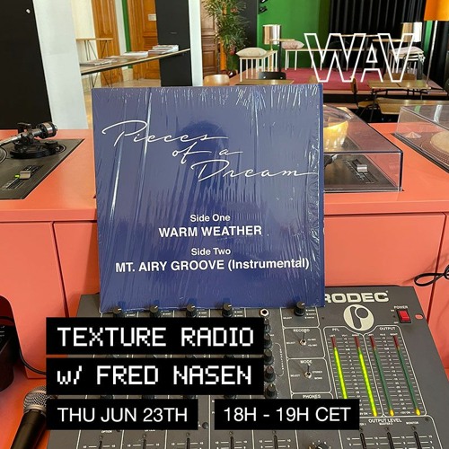 Texture Radio With Fred Nasen at We Are Various |23-06-22