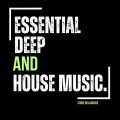 Essential Deep & House Music  (Mixed)