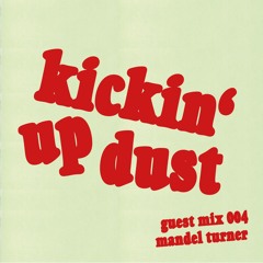 kickin' up dust mix series 004: mandel turner