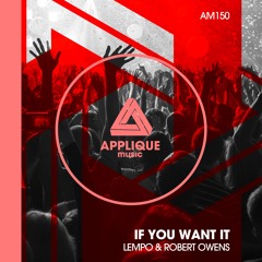 If You Want It (Feat. Robert Owens) [Applique Music]