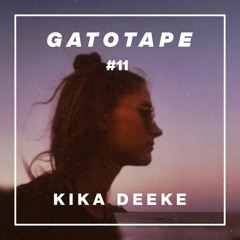 GATØTAPE #11 ● KIKA DEEKE