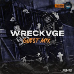 WRECKVGE x HARD TRAP Guest Mix