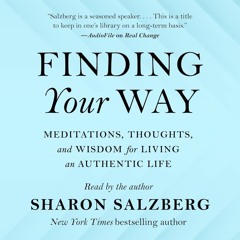 Finding Your Way by Sharon Salzberg, audiobook excerpt