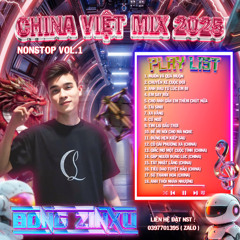 NONSTOP CHINA + VIỆT MIX 2025 - CHUYẾN XE CUỘC ĐỜI X TÁT NHẬT LÃNG - DJ BỐNG ZINXU RMX