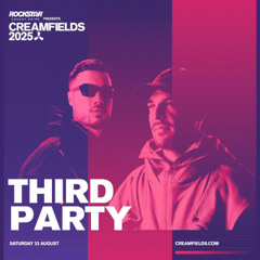 Third ≡ Party LIVE @ Creamfields 2025