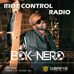 Bok Nero - Riot Control Radio 056