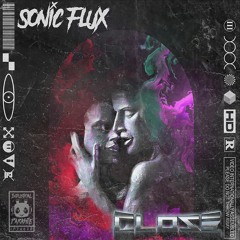 Sonic Flux - Close