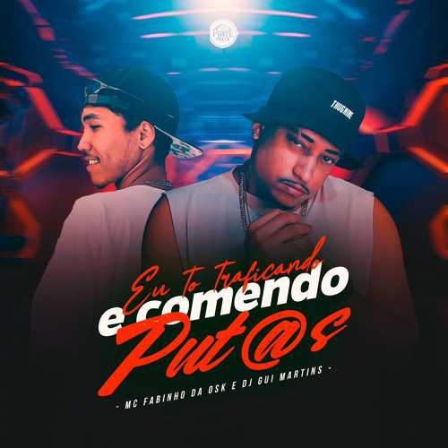 Mc flavinho da osk - Eu To Traficando e C#mendo as Put# - Dj Gui Martins GM