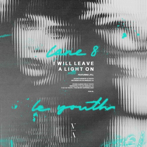 Le Youth & Lane 8 - I Will Leave a Light On feat. Jyll