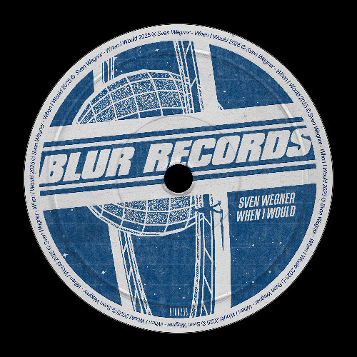 PREMIERE: Sven Wegner - When I Would  [Blur Records]