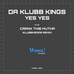 Da Klubb Kings - Crank This Mutha (Klubbheads Remix)