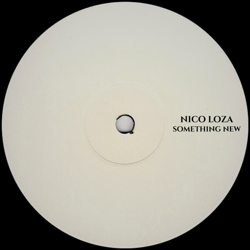 Nico Loza - Something New (FREE DL)