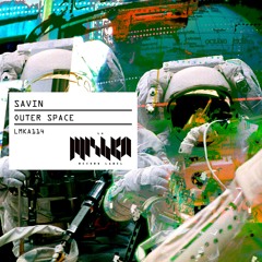 Savin - Outer Space (Extended Mix) [La Mishka] / Out Now