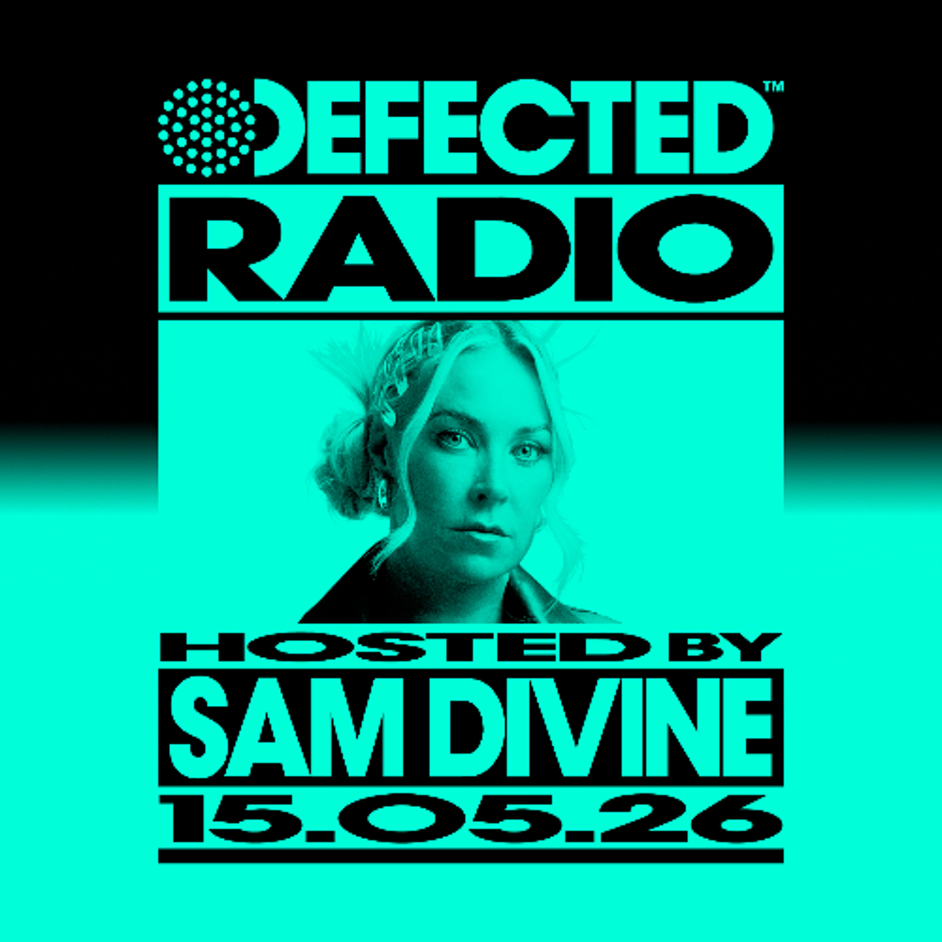 Defected Radio Show Hosted by Sam Divine 15.05.26 episode artwork