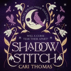 Shadowstitch, By Cari Thomas, Read by Helen Keeley