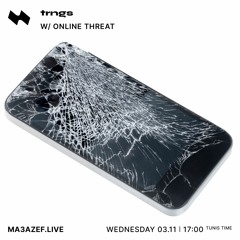 trngs on Ma3azef ft. online threat