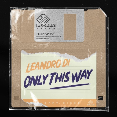 LEANDRO DI - Only This Way [FD016] Floppy Disks / 22nd July 2022