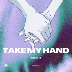 Take My Hand [Free DL]