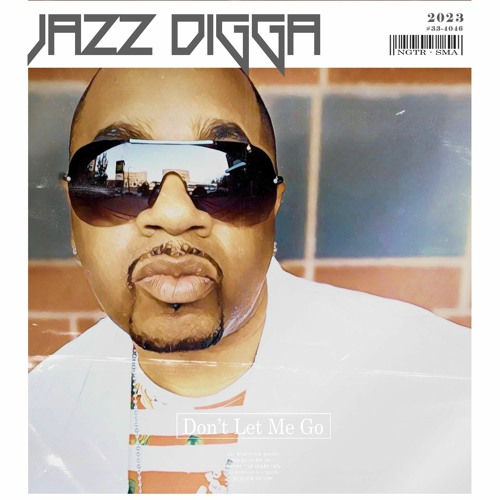 Jazz Digga - Don't Let Me Go