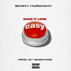 $kinny Hardaway - Make It Look Easy
