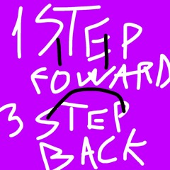 1 step forward, 3 steps back (speed up + reverb)