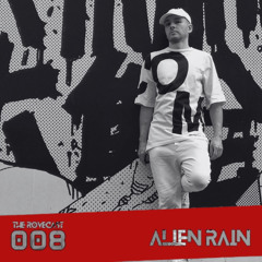 🐻 008 - Alien Rain / THE ROVECAST