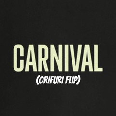 Kanye West & Ty Dolla Sign Ft Rich The Kid - Carnival (OriFuri Flip - Key Down)